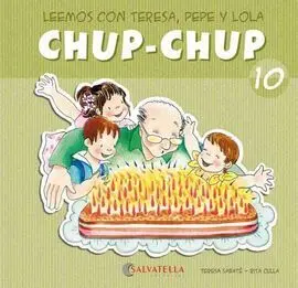 10. Chup-Chup. (Leemos con Teresa, Pepe y Lola) (Mayus/Manusc)
