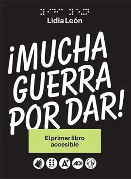 ¡Mucha Guerra por Dar!