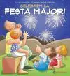 Celebrem la Festa Major!