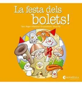 La Festa Dels Bolets!