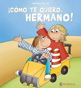 ¡Cómo te Quiero, Hermano!