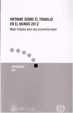 Informe Sobre el Trabajo en el Mundo 2012