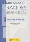 SEMBLANZA DE GRANDES LABORALISTAS