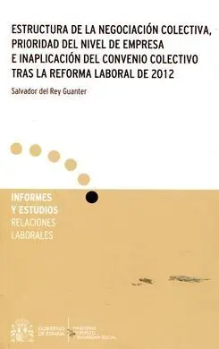 Estructura de la Negociación Colectiva, Prioridad del Nivel de Empresa e Inaplicación del Convenio Colectivo Tras la Reforma Laboral de 2012