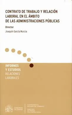 Contrato de Trabajo y Relación Laboral en el Ámbito de las Administraciones Públicas
