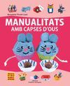 MANUALITATS AMB CAPSES D'OUS