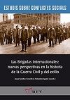 LAS BRIGADAS INTERNACIONALES: NUEVAS PERSPECTIVAS EN LA HISTORIA DE LA GUERRA CI