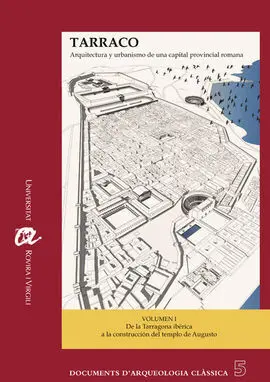 Tarraco. Arquitectura y Urbanismo de una Capital Provincial Romana