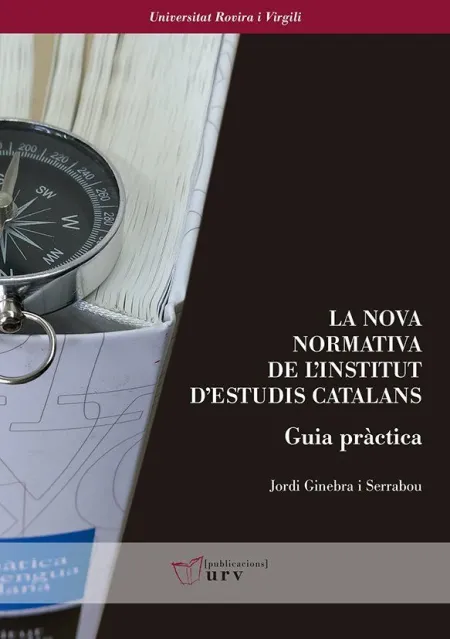 La Nova Normativa de L'institut D'estudis Catalans. Guia Pràctica