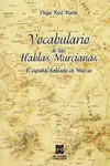 Vocabulario de las Hablas Murcianas. El Español Hablado en Murcia