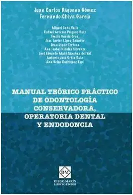 Manual Teórico-Práctico de Odontología Conservadora, Operatoria Dental y Endodoncia