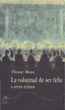 La Voluntad de Ser Feliz