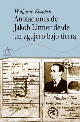 Anotaciones de Jakob Littner Desde un Agujero Bajo Tierra