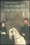 La Elección del Capitán Von Schach