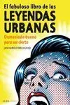 El Fabuloso Libro de las Leyendas Urbanas