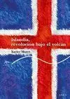 Islandia, la Revolucion Bajo el Volcan