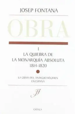 La Quiebra de la Monarquía Absoluta (1814-1820)