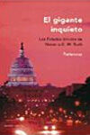 EL GIGANTE INQUIETO. ESTADOS UNIDOS DE NIXON A G.W. BUSH