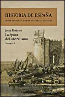 Historia de España. Volumen 6: la Época del Liberalismo