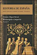 Historia de España. Volumen 3: Monarquía e Imperio