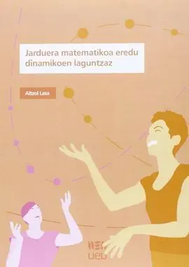 Jarduera Matematikoa Eredu Dinamikoen Laguntzaz