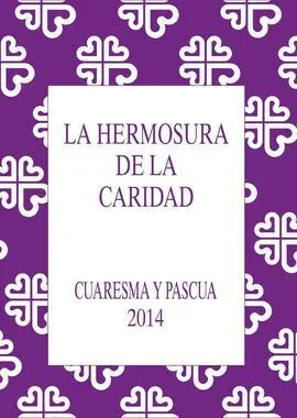 Hermosura de la Caridad - Cuaresma y Pascua - 2014
