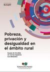 POBREZA, PRIVACIÓN Y DESIGUALDAD EN EL ÁMBITO RURAL