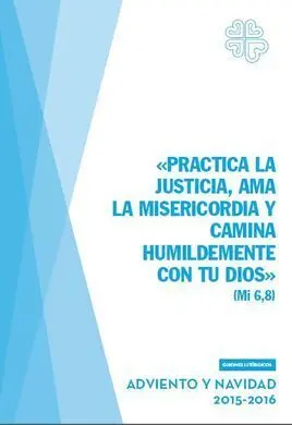 Practica la Justicia Ama la Misericordia y Camina