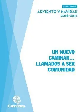 Un Nuevo Caminar... Llamados a Ser Comunidad