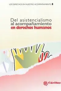 Del Asistencialismo Al Acompañamiento en Derechos