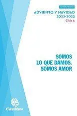 Somos lo que Damos Somos Amor / Adviento y Navidad
