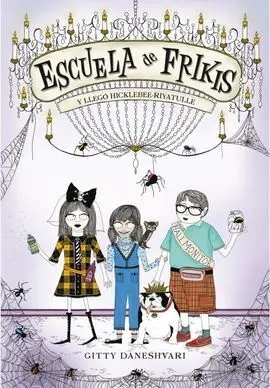 Y Llegó Hicklebee-Riyatulle (Escuela de Frikis 2)