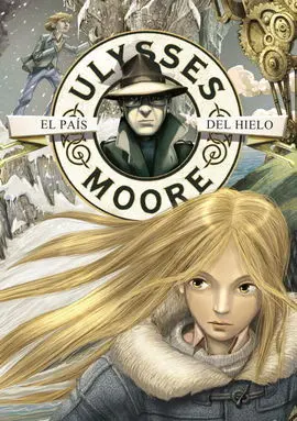 Ulysses Moore. 10: el País del Hielo