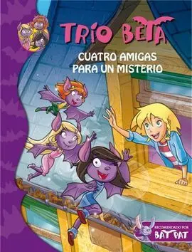 Trio Beta. 1: Cuatro Amigas para un Misterio