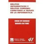 Delitos Informáticos y Delitos Comunes Cometidos a Través de la Informática.