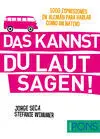 Das Kannst Du Laut Sagen!