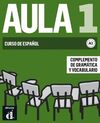 AULA 1 NUEVA EDICIÓN (A1) - COMPLEMENTO DE GRAMÁTICA Y VOCABULARIO