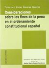 CONSIDERACIONES SOBRE LOS FINES DE LA PENA EN EL ORDENAMIENTO CONSTITUCIONAL ESP
