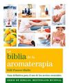 LA BIBLIA DE LA AROMATERAPIA