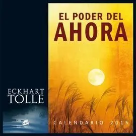 Calendario 2015, el Poder del Ahora