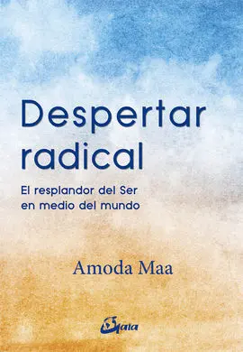 Despertar Radical/El Resplandor del Ser en Medio D