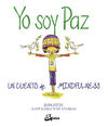 YO SOY PAZ /UN CUENTO DE MINDFULNESS