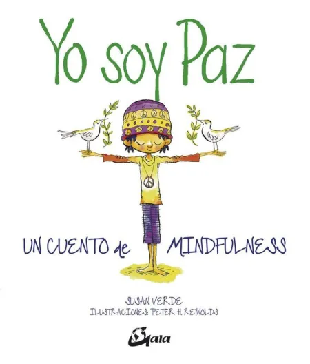 Yo Soy Paz /Un Cuento de Mindfulness
