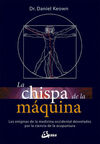 CHISPA DE LA MAQUINA, LA/LOS ENIGMAS DE LA MEDICIN