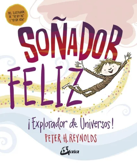 Soñador Feliz. Explorador de Universos