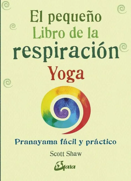 El Pequeño Libro de la Respiración Yoga