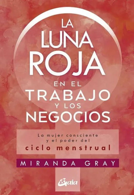 La Luna Roja en el Trabajo y los Negocios
