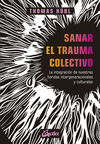 SANAR EL TRAUMA COLECTIVO