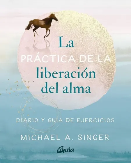 La Práctica de la Liberación del Alma