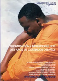 Globalizacion y Migraciones Hoy: Diez Años de Continuos Desafíos